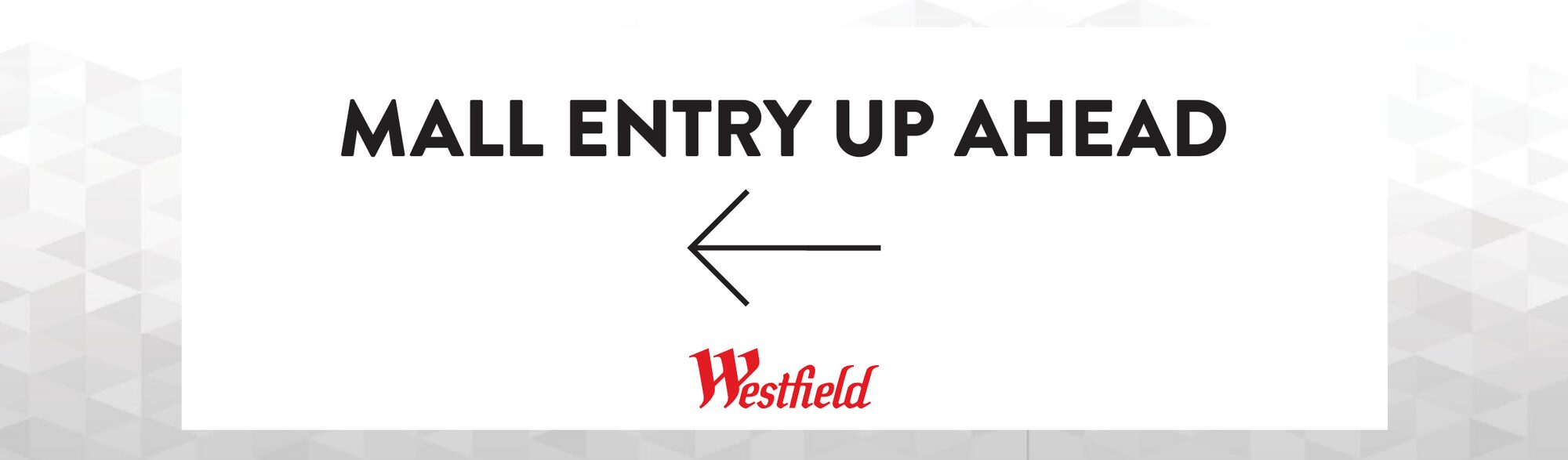 Mall entry ahead sign